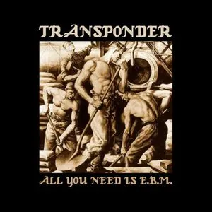 Pochette de All You Need Is EBM de Transponder