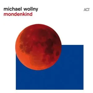 Pochette de Mondenkind de Michael Wollny