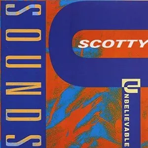 Pochette de Unbelievable Sounds de Scotty