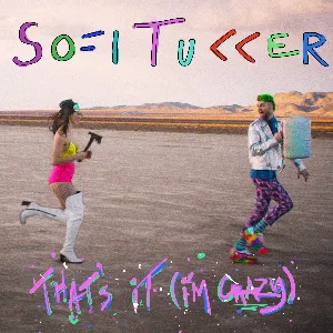 Pochette de That's It (I'm Crazy) de Sofi Tukker