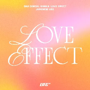 Pochette de Love Effect -Japanese ver.- de ONF