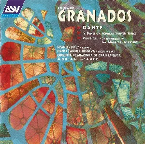 Pochette de Dante / 5 Pieces on Popular Spanish Songs / Goyescas (Intermezzo & La maja y el ruiseñor) de Orquesta Filarmónica de Gran Canaria - Adrian Leaper - Enrique Granados