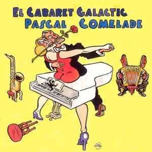 Pochette de El cabaret galàctic de Pascal Comelade