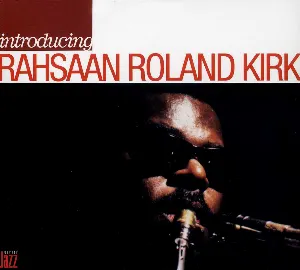 Pochette de Introducing Rahsaan Roland Kirk de Rahsaan Roland Kirk