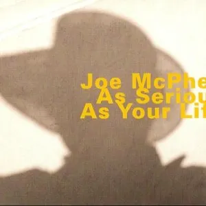 Pochette de As Serious as Your Life de Joe McPhee