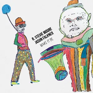 Pochette de Make It Be de R. Stevie Moore