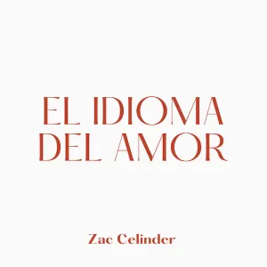 Pochette de El Idioma Del Amor de Zac Celinder