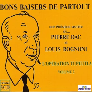 Pochette de Bons baisers de partout : L'Opération Tupeutla, Volume 2 de Pierre Dac