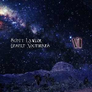 Pochette de Desert Nocturnes (ambient Excursions for the season of Lent, remastered), Volume 6 de Scott Lawlor