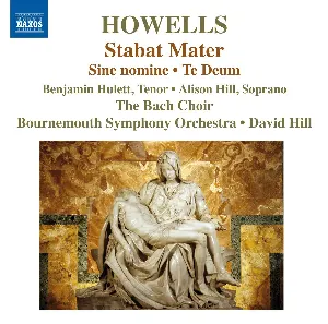 Pochette de Stabat Mater de Herbert Howells - Bournemouth Symphony Orchestra - David Hill - The Bach Choir