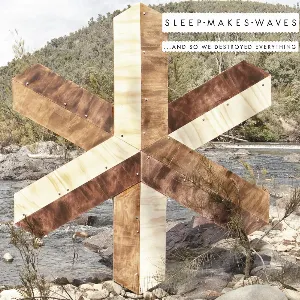 Pochette de …and so we destroyed everything de sleepmakeswaves