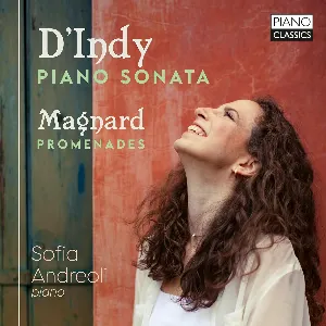 Pochette de D'Indy: Piano Sonata / Magnard: Promenades de Vincent d’Indy - Albéric Magnard