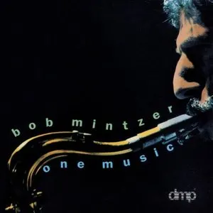 Pochette de One Music de Bob Mintzer