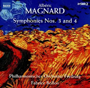 Pochette de Symphonies nos. 3 and 4 de Albéric Magnard - Fabrice Bollon - Philharmonisches Orchester Freiburg