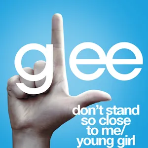 Pochette de Don’t Stand So Close to Me / Young Girl de Glee Cast