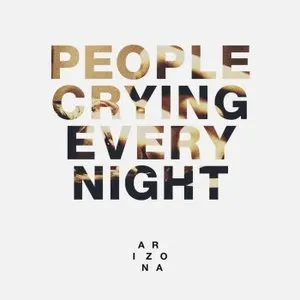 Pochette de People Crying Every Night de A R I Z O N A