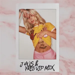 Pochette de Ain’t My Fault (J HUS & FRED VIP remix) de Zara Larsson