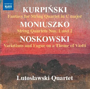 Pochette de Kurpiński: Fantasy for String Quartet in C major / Moniuszko: String Quartets nos. 1 and 2 / Noskowski: Variations and Fugue on a Theme of Viotti de Karol Kurpiński