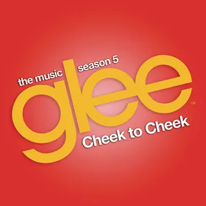 Pochette de Cheek to Cheek de Glee Cast