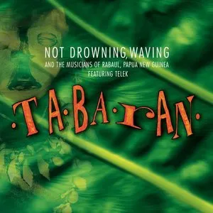 Pochette de Tabaran de Not Drowning, Waving