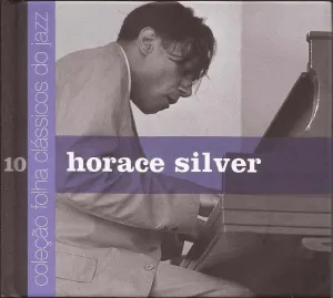 Pochette de Coleção Folha clássicos do jazz, Volume 10 de Horace Silver