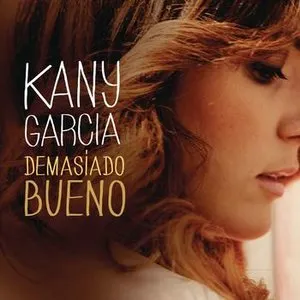 Pochette de Demasiado bueno de Kany García