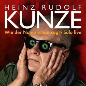 Pochette de Wie der Name schon sagt - Solo live de Heinz Rudolf Kunze