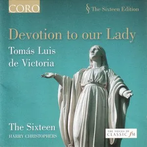 Pochette de Devotion to Our Lady de Tomás Luis de Victoria - The Sixteen - Harry Christophers