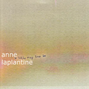 Pochette de A Little May Time Be de Anne Laplantine