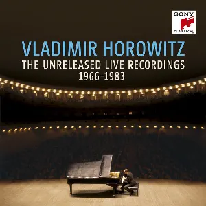 Pochette Vladimir Horowitz: The Unreleased Live Recordings, 1966-1983