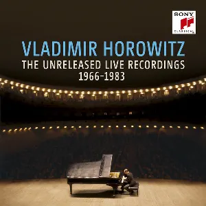 Pochette de Vladimir Horowitz: The Unreleased Live Recordings, 1966-1983 de Vladimir Horowitz