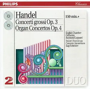 Pochette de Concerti grossi Op. 3 / Organ Concertos Op. 4 de George Frideric Handel - Daniel Chorzempa - English Chamber Orchestra - Raymond Leppard - Jaap Schröder - Concerto Amsterdam
