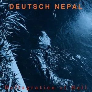 Pochette de Deflagration of Hell de Deutsch Nepal
