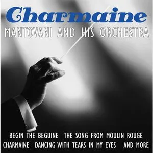 Pochette de Charmaine de The Mantovani Orchestra