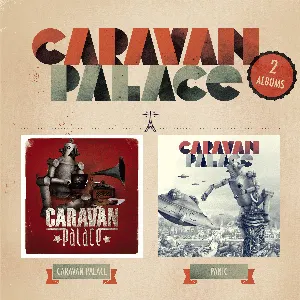 Pochette Caravan Palace / Panic (2 albums)
