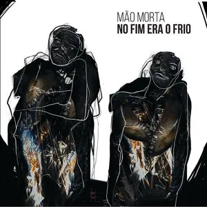 Pochette de No Fim Era o Frio de Mão Morta