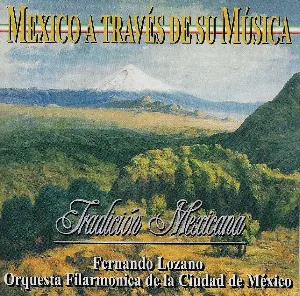 Pochette de México a través de su música, vol. II: Tradición mexicana de Orquesta Filarmónica de la Ciudad de México