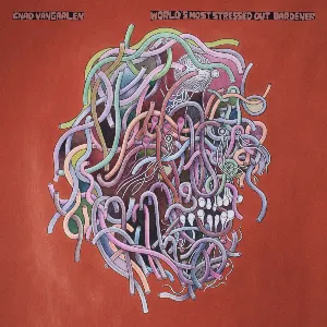 Pochette de World's Most Stressed Out Gardener de Chad VanGaalen