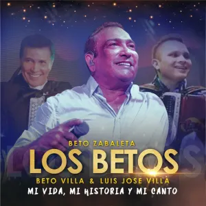 Pochette de Mi vida, mi historia y mi canto de Los Betos - Beto Zabaleta