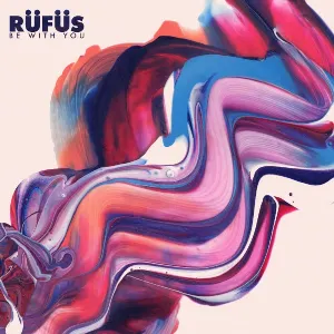 Pochette de Be With You de RÜFÜS DU SOL
