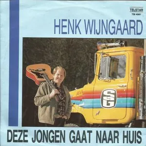 Pochette de Deze jongen gaat naar huis / Geef mij maar ’n truck de Henk Wijngaard