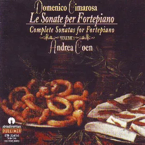 Pochette de Complete Sonatas for Fortepiano, Volume 1 de Domenico Cimarosa - Andrea Coen