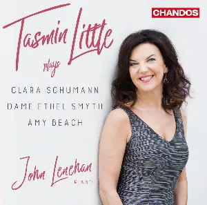Pochette Tasmin Little Plays Clara Schumann, Dame Ethel Smyth, Amy Beach