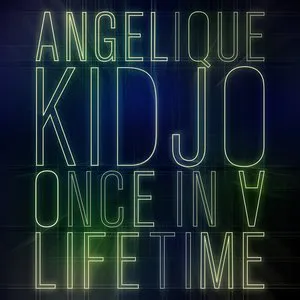 Pochette de Once in a Lifetime de Angélique Kidjo