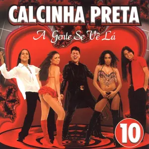 Pochette de A Gente Se Vê Lá - Volume 10 de Calcinha Preta