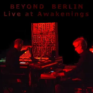 Pochette de Live at Awakenings de Beyond Berlin