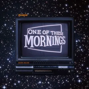 Pochette de One of These Mornings de Zeds Dead
