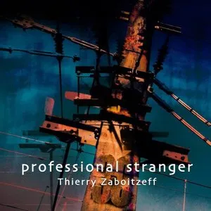 Pochette de professional stranger de Thierry Zaboïtzeff