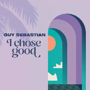 Pochette de I Chose Good de Guy Sebastian