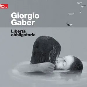 Pochette de Libertà obbligatoria de Giorgio Gaber